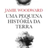 Uma Pequena História da Terra