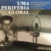 Uma Periferia Global - Armando de Lacerda
