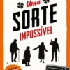 Uma Sorte Impossível