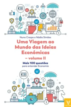 Uma Viagem ao Mundo das Ideias Económicas - Vol. II