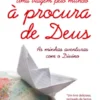 Uma Viagem pelo Mundo à Procura de Deus