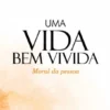 Uma Vida Bem Vivida