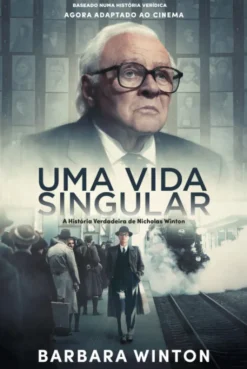 Uma Vida Singular - A História Verdadeira de Nicholas Winton