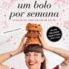 Um Bolo por Semana