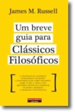 Um Breve Guia para Clássicos Filosóficos
