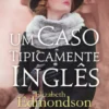 Um Caso Tipicamente Inglês