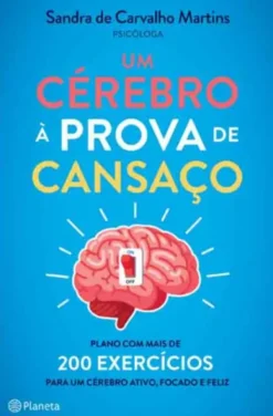 Um Cérebro à Prova de Cansaço