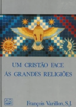 Um Cristão Face às Grandes Religiões