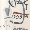 Um Espaço Além do Tempo, Um Tempo Além do Espaço