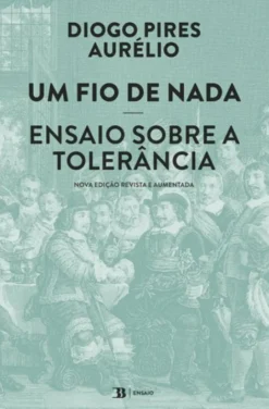 Um Fio de Nada - Ensaio sobre a Tolerância