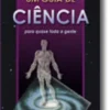 Um Guia de Ciência para quase toda a gente