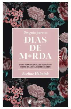 Um Guia para os Dias de M*rda