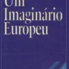 Um Imaginário Europeu