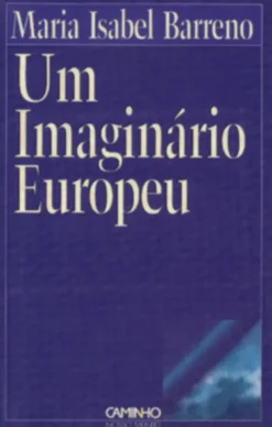 Um Imaginário Europeu