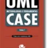 UML - Metodologias e Ferramentas CASE - Volume 1