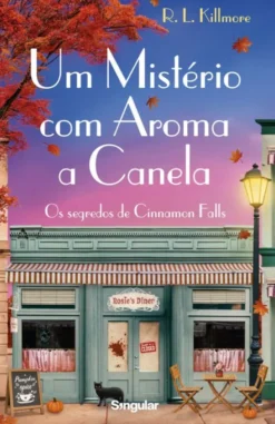 Um Mistério com Aroma a Canela - Os Segredos de Cinnamon Falls