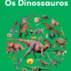 Um Olhar Curioso sobre - Os Dinossauros