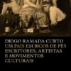 Um País em Bicos de Pés - Escritores, Artistas e Movimentos Culturais