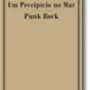 Um Precipício no Mar- Punk Rock