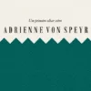 Um Primeiro Olhar sobre Adrienne von Spey