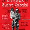 Um Ranger na Guerra Colonial - Guiné Bissau 1973-1974 – Memórias de GABU