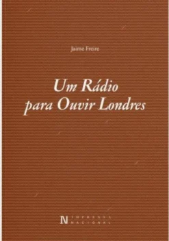 Um Rádio para Ouvir Londres - Ensaio sobre o Não-Direito do Estado de Guerra do III Reich