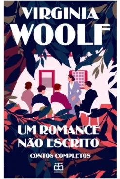 Um Romance Não Escrito - Contos Completos