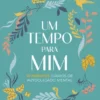 Um Tempo para Mim
