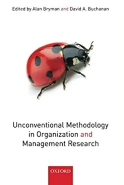 Unconventional Methodology in Organization and Management Research