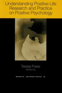 Understanding Positive Life Research and Practice on Positive Psychology