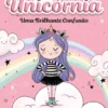 Unicórnia 1 - Uma Brilhante Confusão