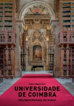 Universidade de Coimbra - Uma Universidade no Mundo