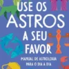 Use os Astros a Seu Favor
