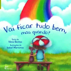 Vai Ficar Tudo Bem, Mas Quando?