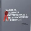 Valores, Qualidade Institucional e Desenvolvimento em Portugal