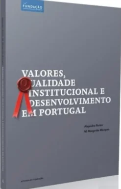 Valores, Qualidade Institucional e Desenvolvimento em Portugal