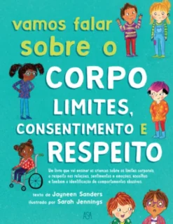 Vamos Falar Sobre o Corpo - Limites, Consentimento e Respeito