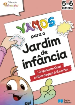 Vamos para o Jardim de Infância - Linguagem Oral e Abordagem à Escrita - 5-6 Anos