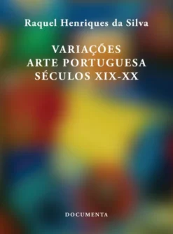 Variações - Arte Portuguesa - Séculos XIX-XX