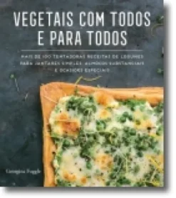 Vegetais com Todos e para Todos