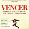 Vencer - Citações e Pensamentos dos Grande Vencedores