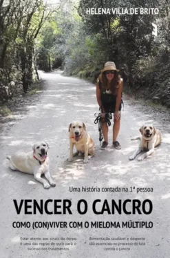 Vencer o Cancro - Como (Con)Viver com o Mieloma Múltiplo