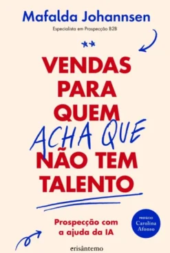 Vendas para Quem (Acha que) Não Tem Talento