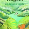 Viagem ao Paraíso Verde