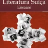 Viagens pela Literatura Suíça: ensaios