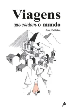 Viagens que Contam o Mundo