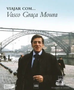 Viajar com... Vasco Graça Moura