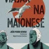 Viajar na Maionese