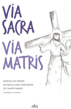 Via Sacra Via Matris