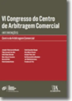 VI Congresso do Centro de Arbitragem Comercial - Intervenções